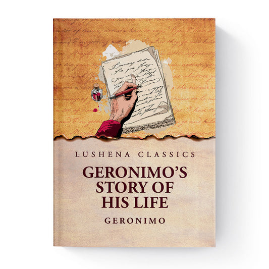 Geronimo’s Story of His Life by Geronimo