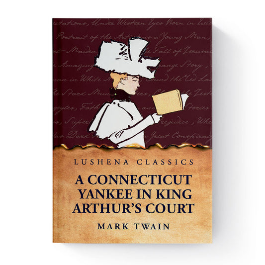 A Connecticut Yankee in King Arthur’s Court by Mark Twain
