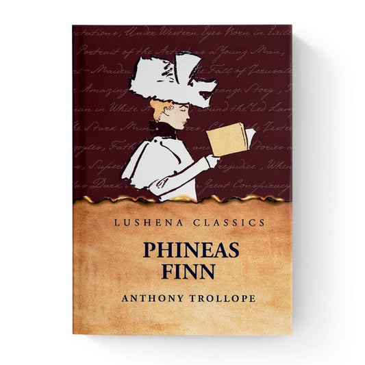 Phineas Finn by Anthony Trollope
