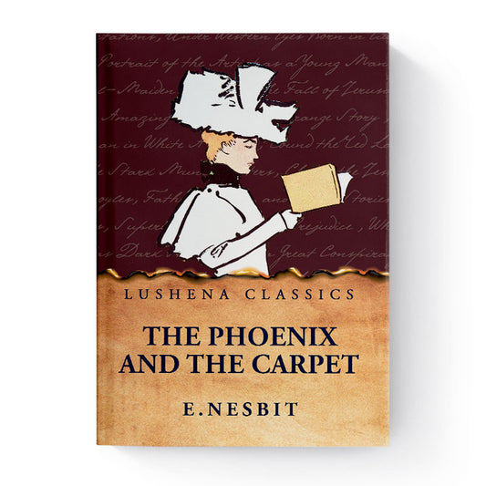 The Phoenix and the Carpet by E. Nesbit