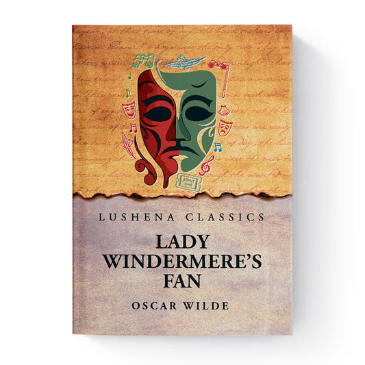 Lady Windermere’s Fan by Oscar Wilde