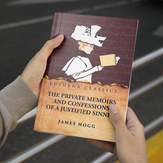The Private Memoirs and Confessions of a Justified Sinner by James Hogg