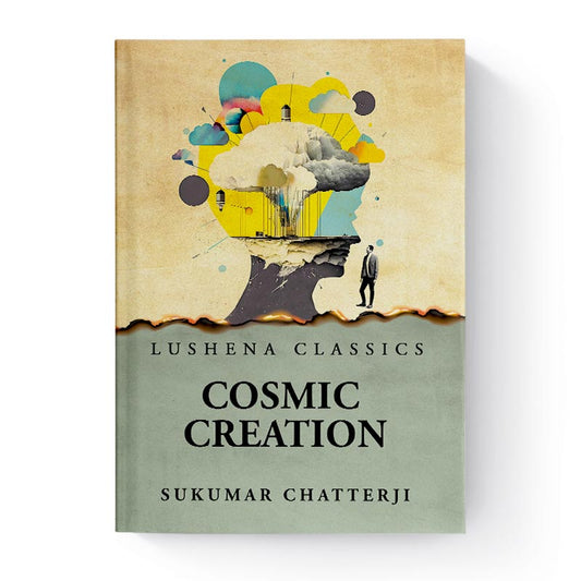 Cosmic Creation by Sukumar Chatterji