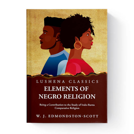 Elements of Negro Religion by W. J. Edmondston-Scott