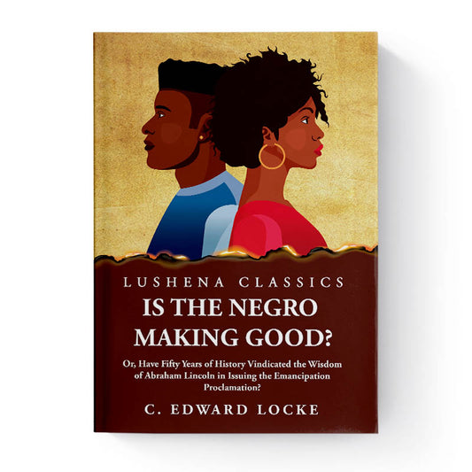 Is the Negro Making Good? by Charles Edward Locke