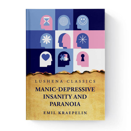 Manic-Depressive Insanity and Paranoia by Emil Kraepelin