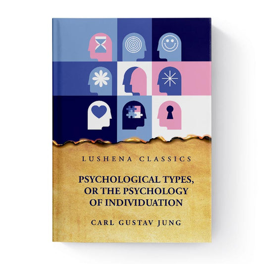 Psychological Types, or the Psychology of Individuation by Carl Gustav Jung