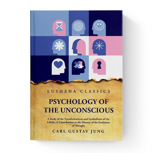 Psychology of the Unconscious by Carl Gustav Jung