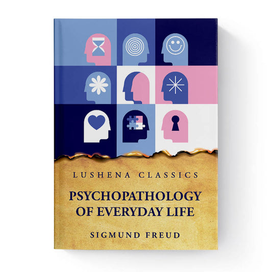 Psychopathology of Everyday Life by Sigmund Freud