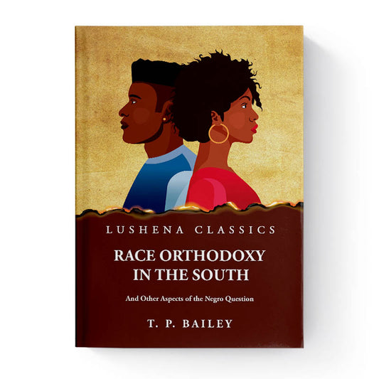 Race Orthodoxy in the South by Thomas Pearce Bailey