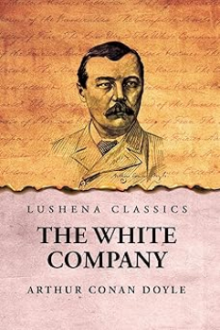The White Company by Arthur Conan Doyle