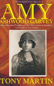 Amy Ashwood Garvey: Pan-Africanist, Feminist, and Wife No. 1- Hardcover