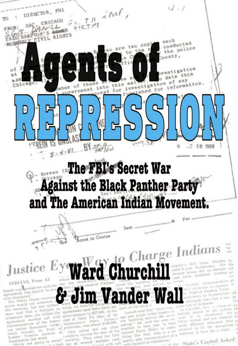 Agents of Repression: The FBI's Secret Wars Against the Black Panther Party and the American Indian Movement Paperback