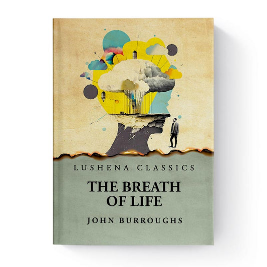 The Breath of Life by John Burroughs