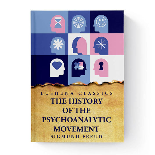 The History of the Psychoanalytic Movement by Sigmund Freud