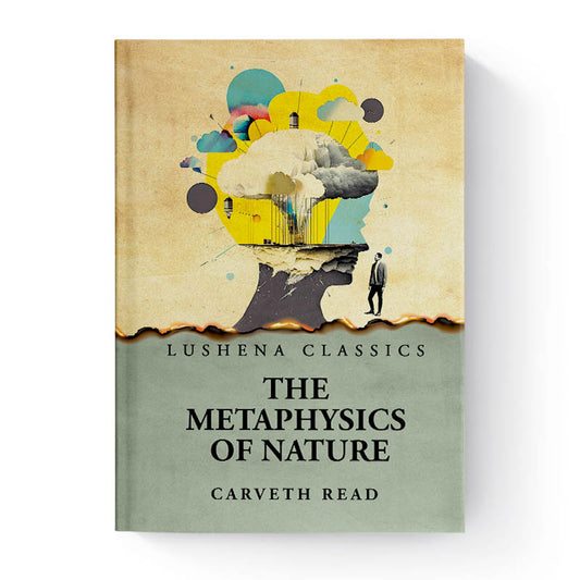 The Metaphysics of Nature by Carveth Read