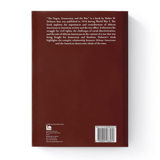 The Negro, Democracy and the War by Walter W. Delsarte