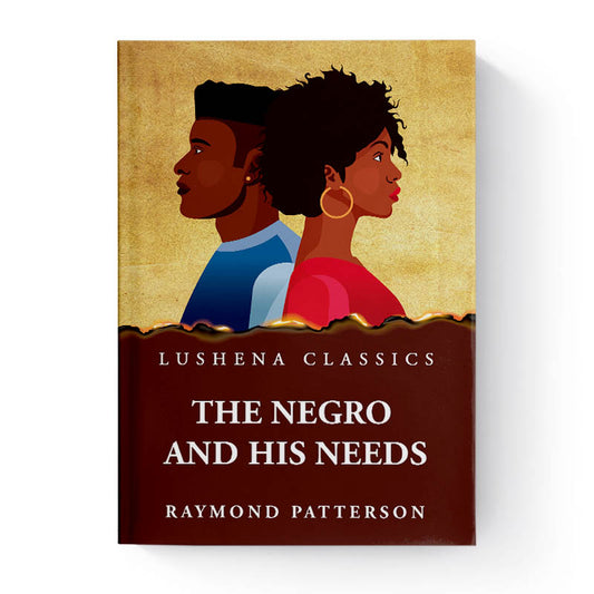 The Negro and His Needs by Raymond Patterson