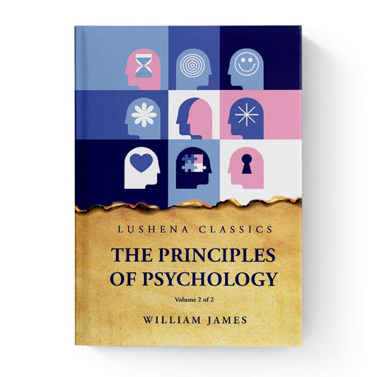 The Principles of Psychology, Volume 2 of 2 by William James