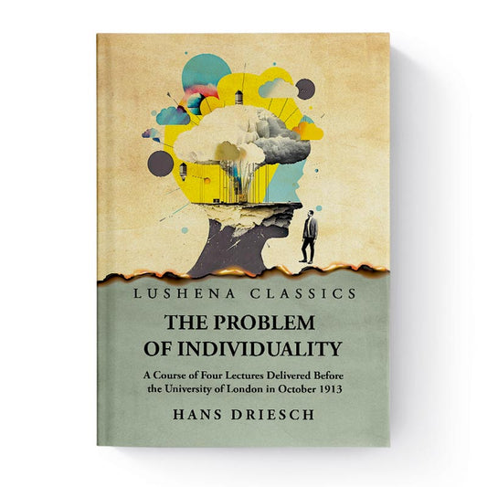 The Problem of Individuality by Hans Driesch