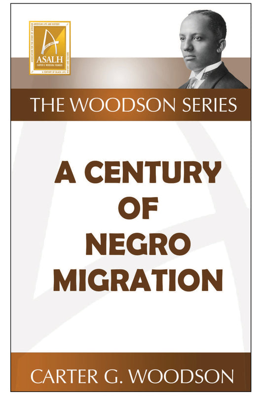 A Century of Negro Migration - Carter G. Woodson