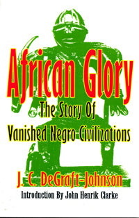 African Glory: The Story of Vanished Negro Civilizations Paperback