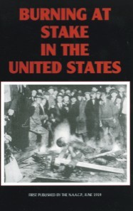 Burning at Stake in the United States - The N.A.A.C.P.