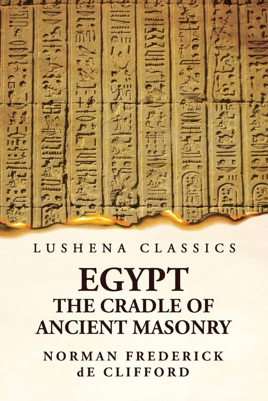 Egypt The Cradle Of Ancient Masonry Paperback