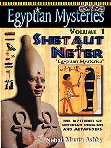 Egyptian Mysteries: Principles of Shetaut Neter