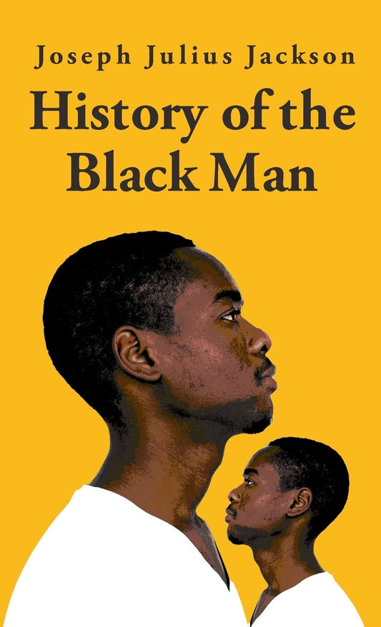 History Of The Black Man-Joseph Julius Jackson Paperback