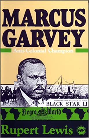 Marcus Garvey: Anti-Colonial Champion