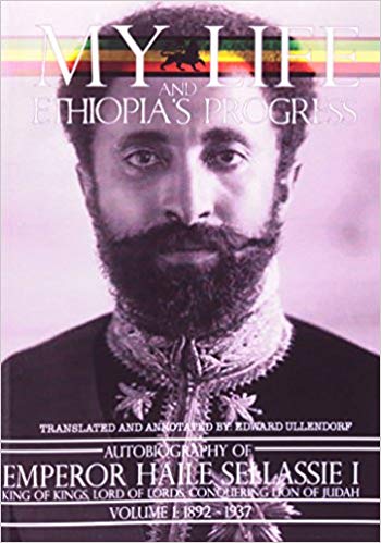 My Life and Ethiopia's Progress: The Autobiography of Emperor Haile Sellassie I (Volume 1)