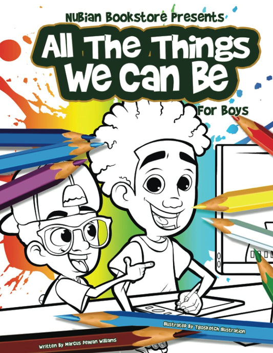 Nubian Bookstore Presents All The Things We Can Be For Boys: Coloring & Activity Book Paperback