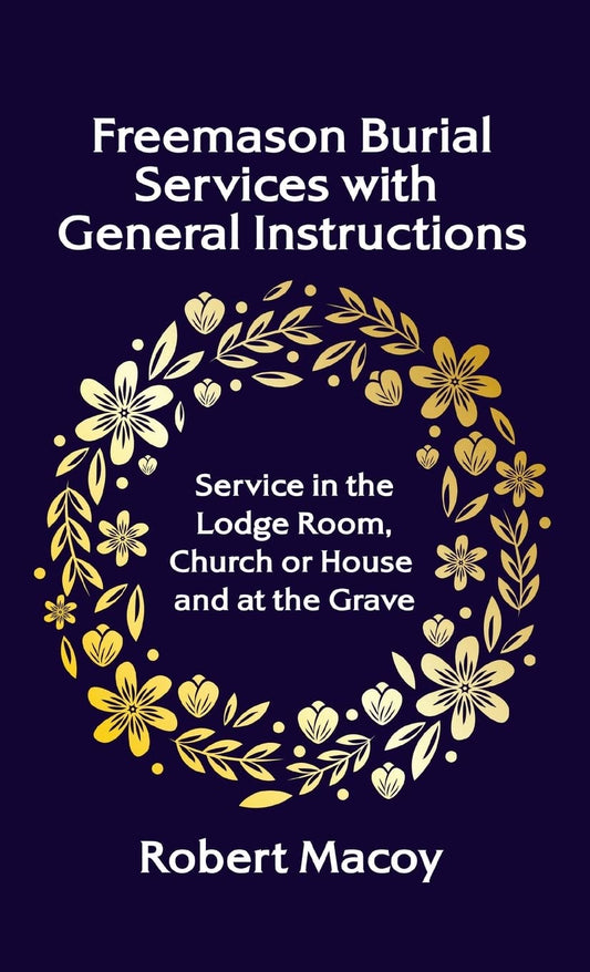 Freemason Burial Services with General Instructions Paperback