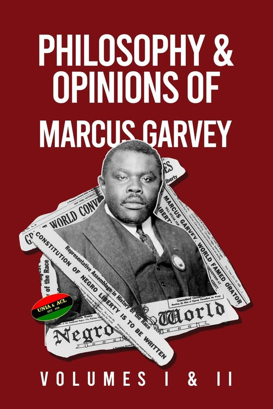 Philosophy and Opinions of Marcus Garvey [Volumes I and II in One Volume Paperback