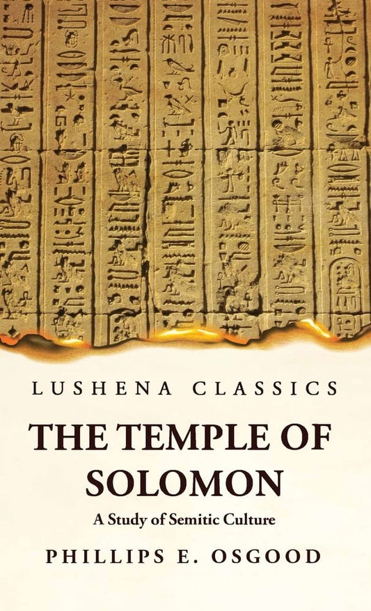 The Temple of Solomon A Study of Semitic Culture Hardcover