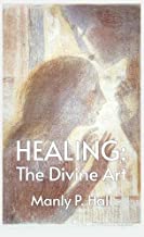 Healing: The Divine Art Paperback