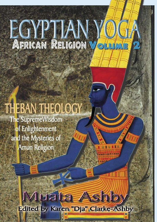 Egyptian Yoga: African Religion Theban Theology