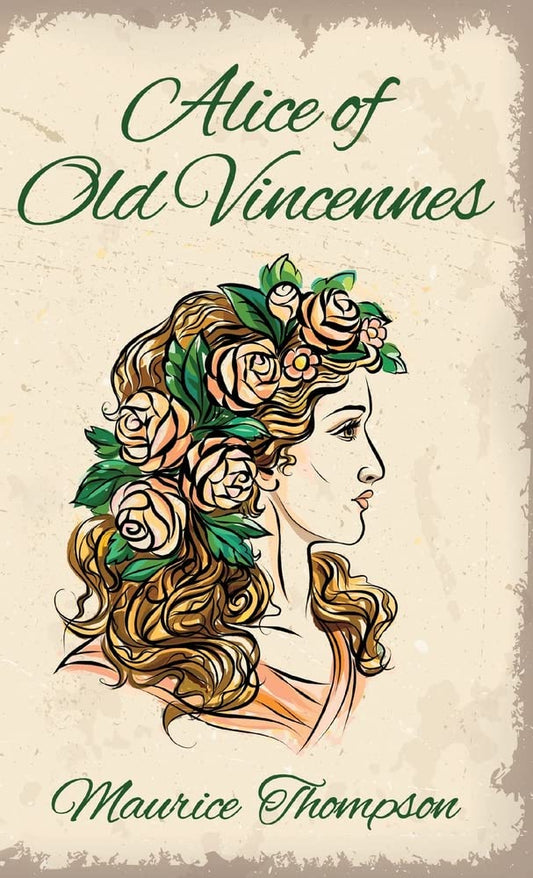 Alice of Old Vincennes Hardcover