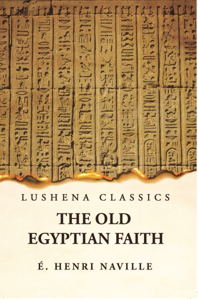 The Old Egyptian Faith Paperback