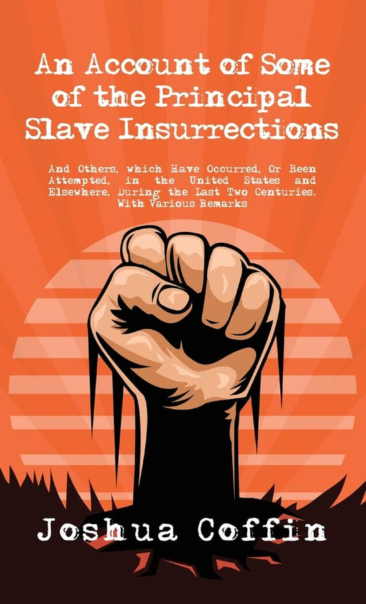 An Account Of Some Of The Principal Slave Insurrections Hardcover
