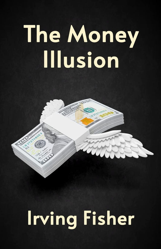 The Money Illusion Paperback