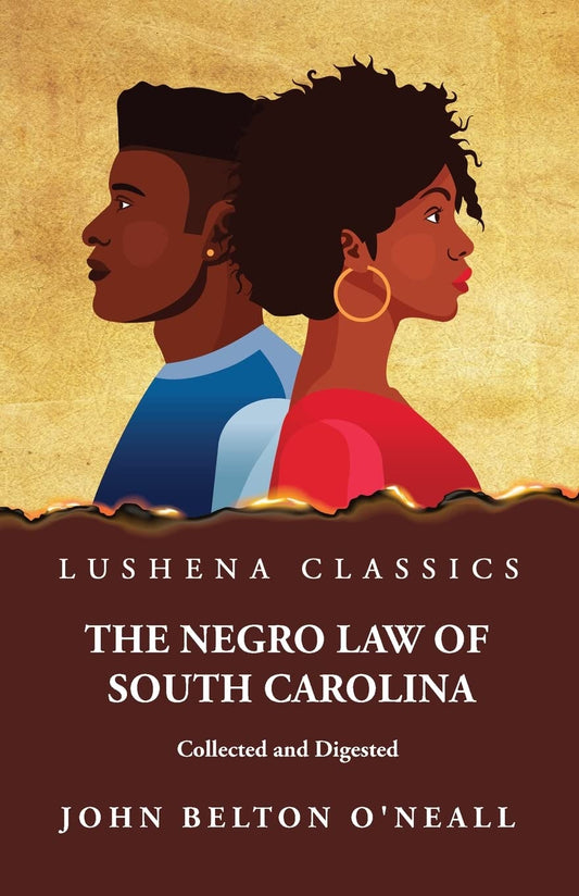 The Negro Law of South Carolina Collected and Digested Paperback