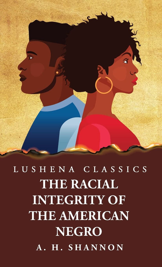 Racial Integrity and Other Features of the Negro Problem Hardcover