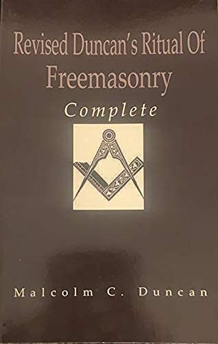 Revised Duncan's Ritual Of Freemasonry Complete Paperback