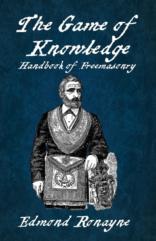 Masonic Books: The Game Of Knowledge Handbook Of Freemasonry Ronayne Paperback