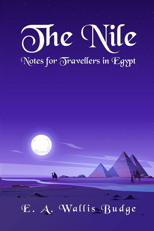 The Nile - Notes for Travellers in Egypt Paperback Paperback