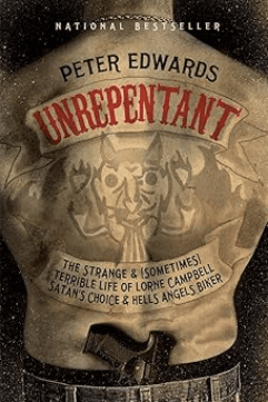 Unrepentant: The Strange and (Sometimes) Terrible Life of Lorne Campbell, Satan's Choice and Hells Angels Biker Paperback