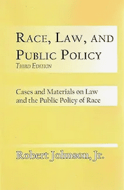Race, Law, and Public Policy: Cases and Materials on Law and the Public Policy of Race Paperback
