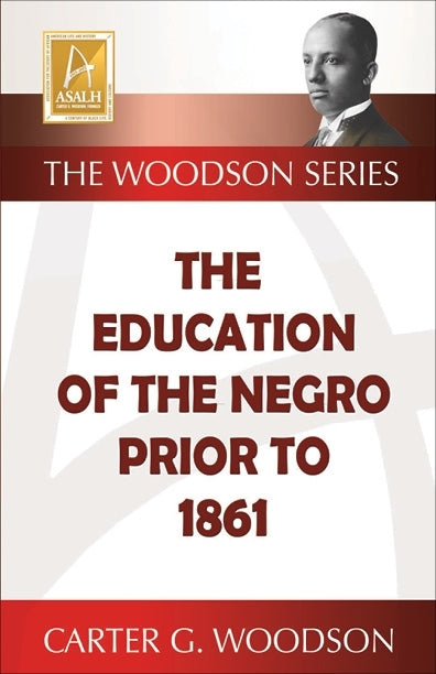 The Education of the Negro Prior to 1861 - Carter G. Woodson